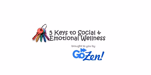 5 Keys to Social and Emotional Wellness
