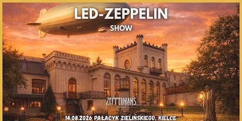 LED-ZEPPELIN SHOW by Zeppelinians | 14.08.2026 | Pałacyk Zielińskiego, Kielce