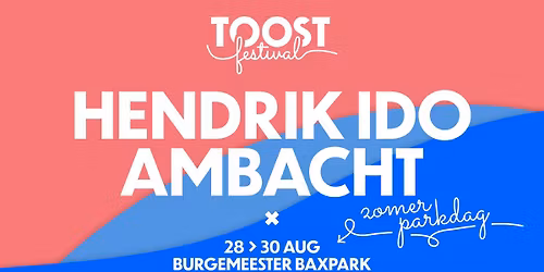 TOOST Festival 2026 | Hendrik Ido Ambacht | Zomerparkdag
