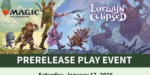 Magic the Gathering: Lorwyn Eclipsed Prerelease Play Event