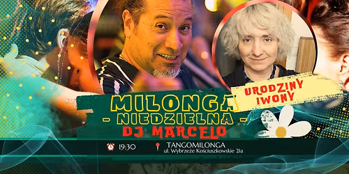 \ud83c\udf1f Milonga na WYBRZE\u017bU \ud83c\udf1f TDJ MARCELO \/ URODZINY IWONY