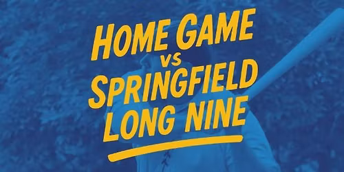 Deep River Grinders vs. Springfield Long Nine