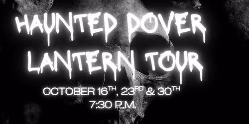 Haunted Dover Lantern Tour