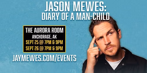 Jason Mewes: Diary of a Man-Child in Anchorage, AK