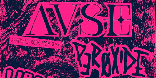 April 11: AVSE, PEROXIDE, THE URBAN, TOURIST TRAP