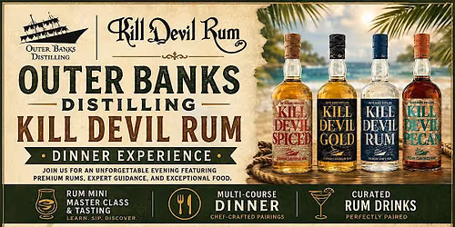 Outer Banks Distilling K*ll Devil Rum Immersive Dinner Experience