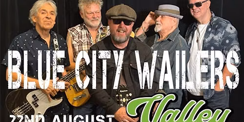 Wailing in the Valley! - Blue City Wailers - Big Grooves at the Valley Social 