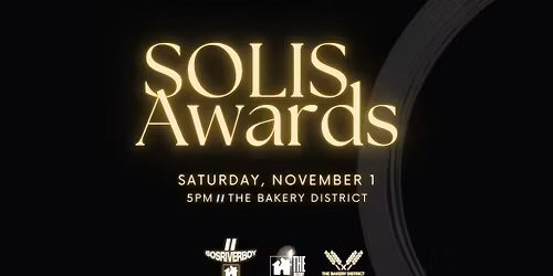 SOSRIVERBOY Presents: SOLIS Awards Honoring JD Clayton Anthony "Livesosa" Mays, & UrsTrulyXYZ