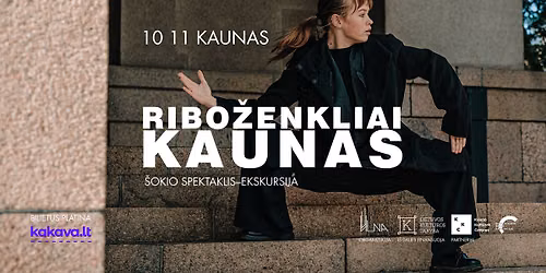 RIBO\u017dENKLIAI. KAUNAS | \u0161okio spektaklis-ekskursija