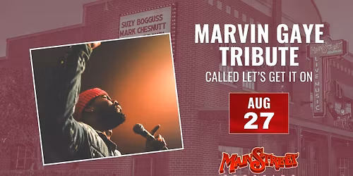 Marvin Gaye Tribute called Let's Get It On | LIVE at Main Street Crossing