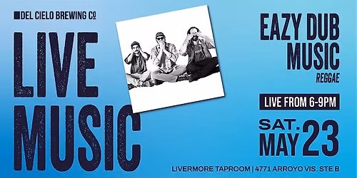 Live Music ft. Eazy Dub Music @ DCB Livermore