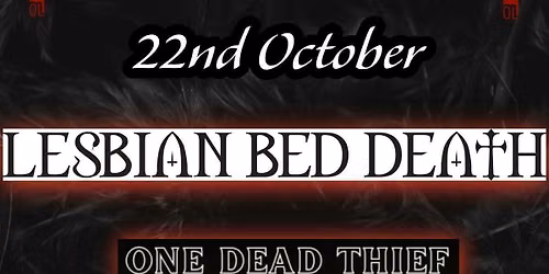 Lesbian Bed Death + One Dead Thief + Naema @ Heartbreakers