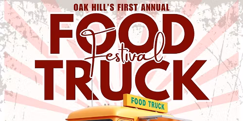 Oak Hill\u2019s First Annual Food Truck Festival