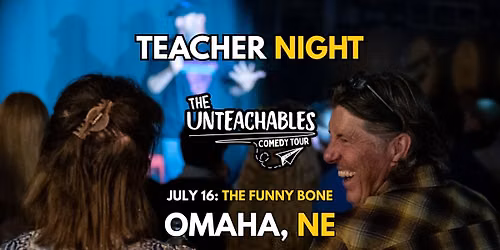 Teacher Comedy Night! - Omaha, NE - The Unteachables Live w\/ Miss Redacted