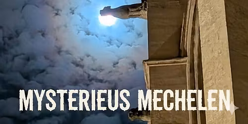 De Mechelse gruwelverhalen wandeling