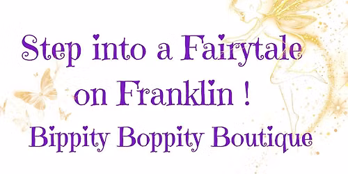 Fairytale on Franklin-Bippity Boppity Boutique