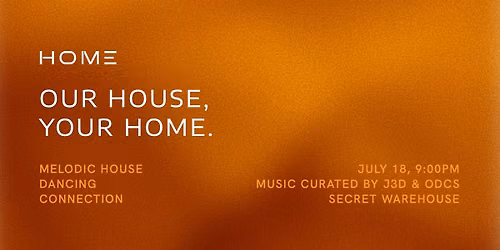 HOME - Melodic House, Dancing, Connection