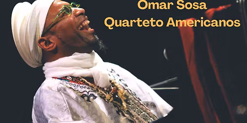 Omar Sosa: Quarteto Americanos