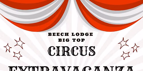 BEECH LODGE CIRCUS EXTRAVAGANZA