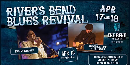 River\u2019s Bend Blues Revival \u2013 April 18th Show
