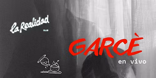 GARC\u00c8 - CONCIERTO - LA REALIDAD