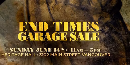 End Times Garage Sale *Summer Goth* JUNE 14th 2026