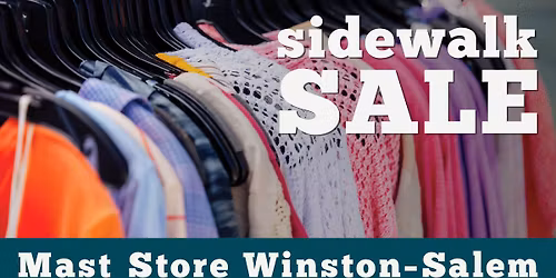 Save 40-50% OFF Suggested Retail Prices at the Sidewalk Sale at Mast Store Winston-Salem