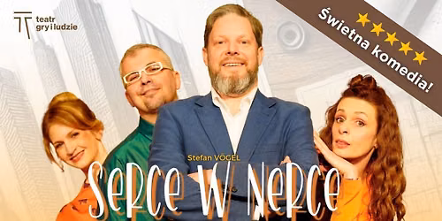 Katowice | Komedia | SERCE W NERCE