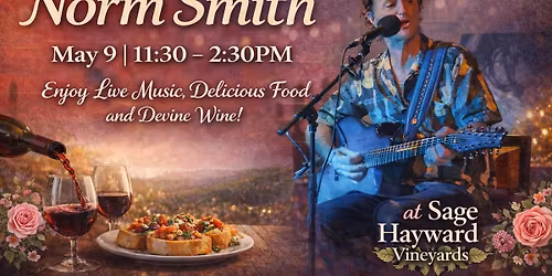 Mother\u2019s Day with Norm Smith at Sage Hayward Vineyards