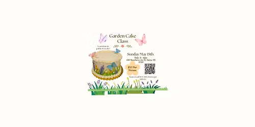 Painted Garden Cake Class- Sweetly Baked *New Date*
