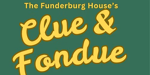 Clue & Fondue: Chocolate Factory