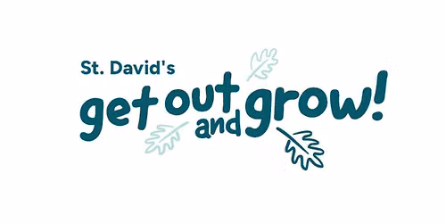 "Get Out and Grow" at St. David's
