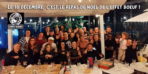 \ud83c\udf81 \u2603\ufe0f REPAS DE NO\u00cbL DE L'EFFET BOEUF - Inscrivez-vous ici ! \ud83c\udf85\u2744\ufe0f