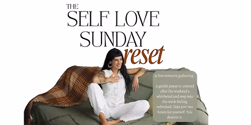 The Self Love Sunday Reset