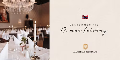 17. mai p\u00e5 B\u00e5rdshaug Herreg\u00e5rd \ud83c\uddf3\ud83c\uddf4