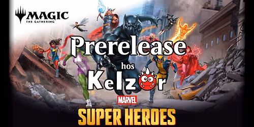 MTG Prerelease: Marvel Super Heroes hos Kelzor (Roskilde)
