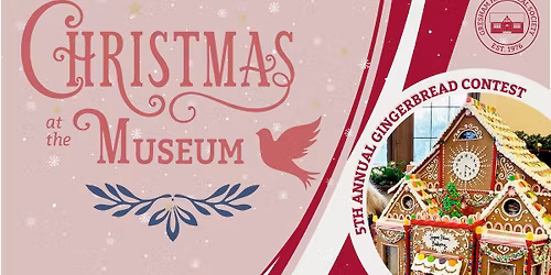 Christmas at the Museum - Third Weekend!