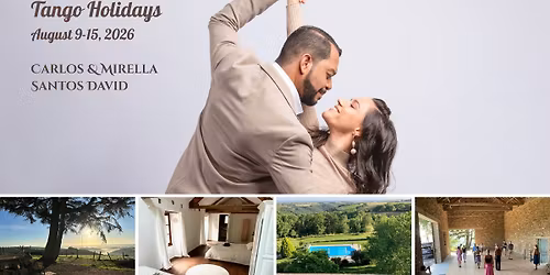Tango Holidays with Carlos & Mirella Santos David in South of France