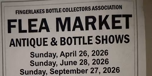 Finger Lakes Bottle Collectors Association Flea Market, Antique & Bottle Show 