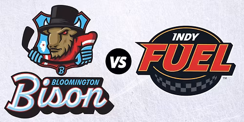 Bloomington Bison vs. Indy Fuel