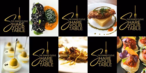 \u201cShare Your Table\u201d  Dinner series by The Dinner Clique