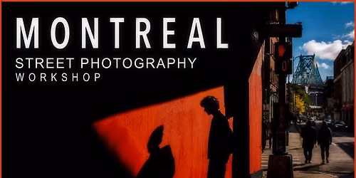 Mastering Urban Street Photography - Montreal Quebec