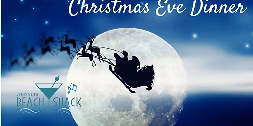 Christmas Eve Dinner at Jindalee Beach Shack