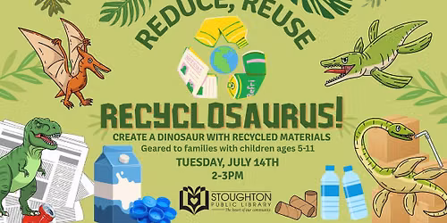 Reduce, Reuse, Recyclosaurus!