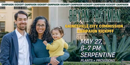 Bryan Eastman for Gainesville Campaign Kickoff
