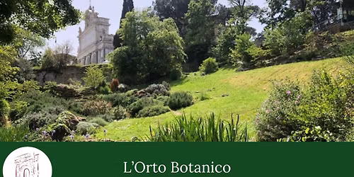 Roma Sparita: L'Orto Botanico