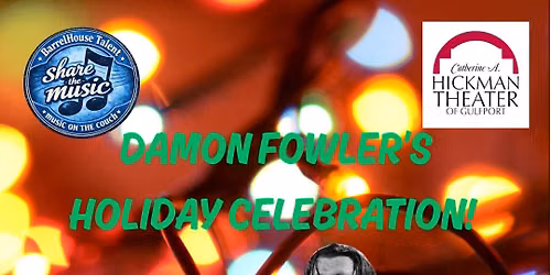 Damon Fowler's Holiday Celebration - Catherine A Hickman Theater, Gulfport, FL