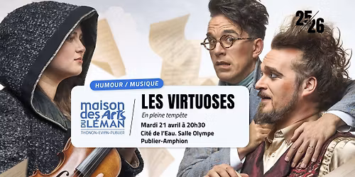 Humour \/ Musique : Les Virtuoses \u00e0 la Cit\u00e9 de l'Eau \u00e0 Publier-Ampphion