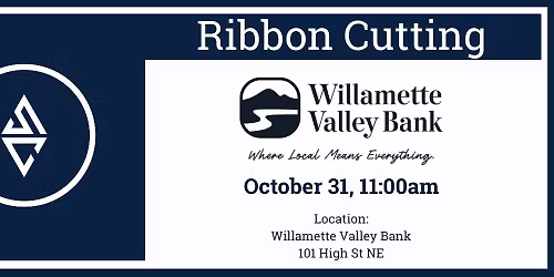 Ribbon Cutting - Willamette Valley Bank, Downtown location