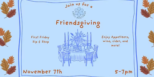 First Friday Friendsgiving Event @ Chill Boutique